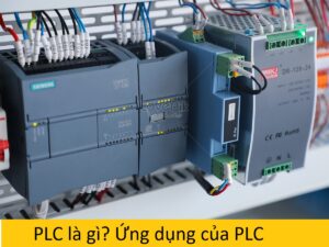 PLC là gì? Giải thích chi tiết về PLC
